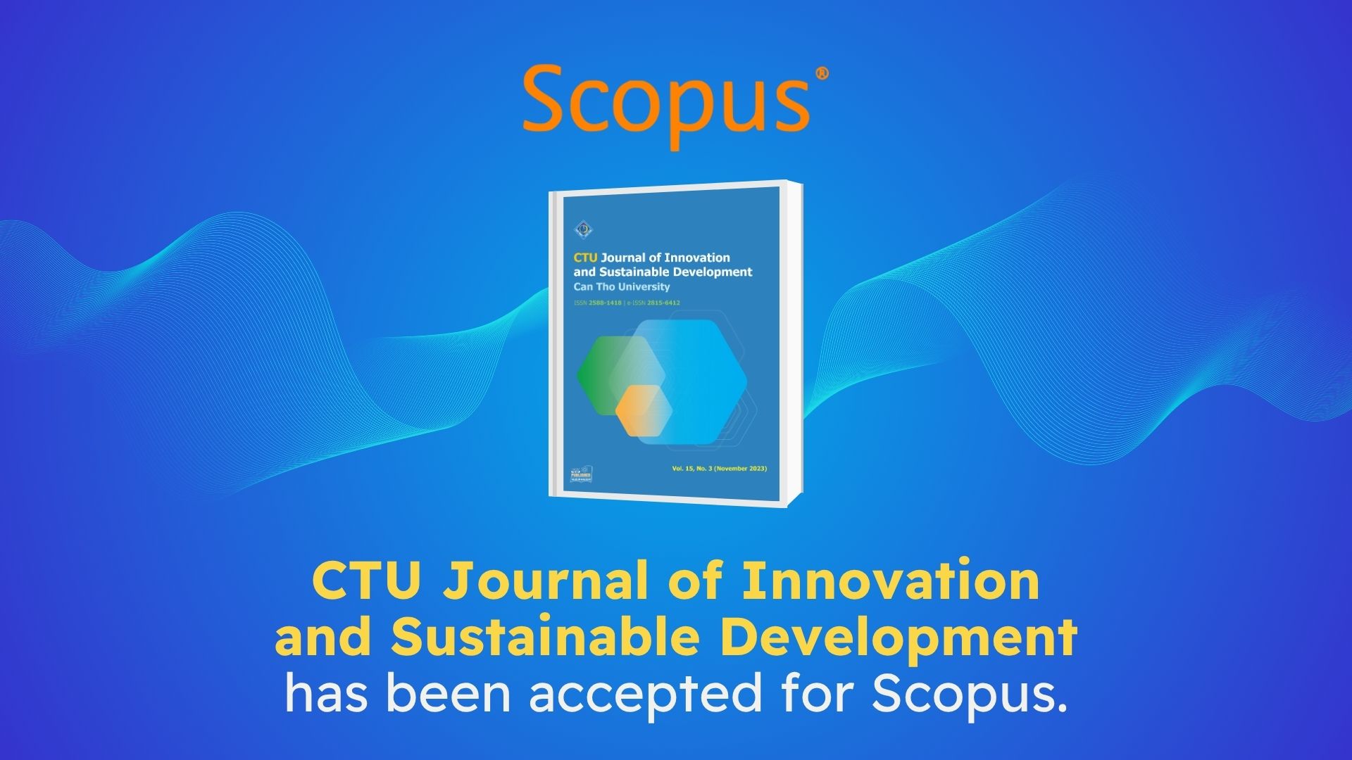 CTU Journal of Innovation and Sustainable Development has been accepted…